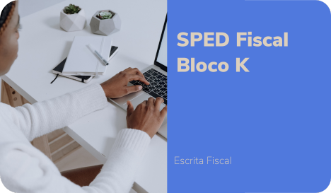 SPED Fiscal - Bloco K